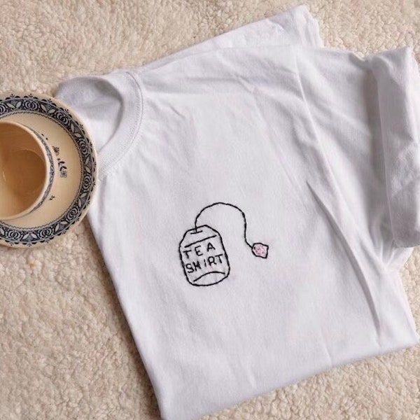 Cute Tea Shirt Embroidery Design Coffee Lover Gift Custom Tea Present for Tea Drinker Herbal Tea Pun Shirt Embroider Tea Gift for Tea Lover