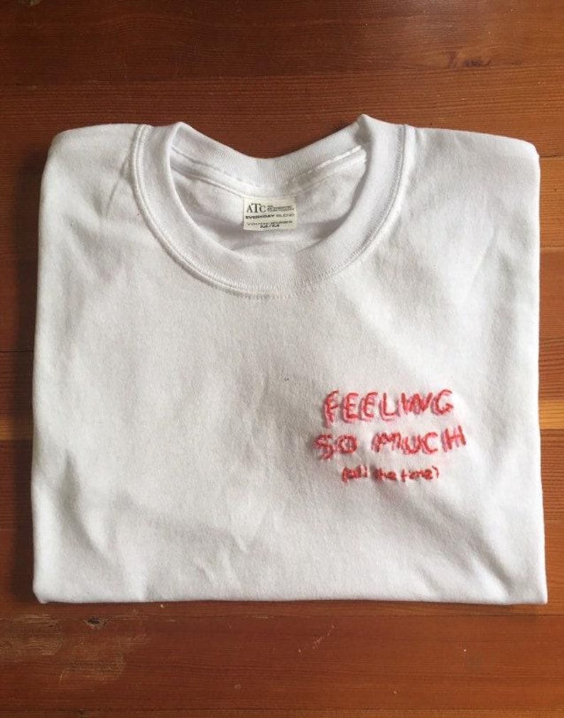 FEELING SO MUCH shirt / bpd awareness / borderline personality disorder / gift for anxiety, emotions make us human / let me overthink this image 6