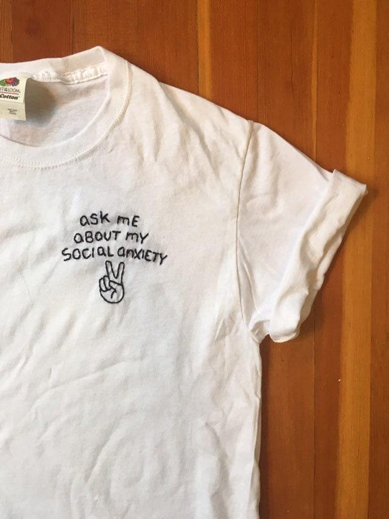 SOCIAL ANXIETY shirt funny embroider / ask me about my mental health matter shirt / socially awkward but cute / gift for anxious friend Bild 4