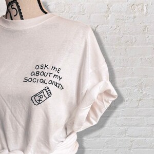 SOCIAL ANXIETY shirt funny embroider / ask me about my mental health matter shirt / socially awkward but cute / gift for anxious friend Bild 3