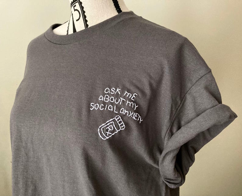 SOCIAL ANXIETY shirt funny embroider / ask me about my mental health matter shirt / socially awkward but cute / gift for anxious friend Bild 9