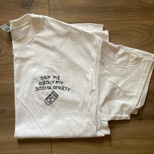 SOCIAL ANXIETY shirt funny embroider / ask me about my mental health matter shirt / socially awkward but cute / gift for anxious friend Bild 6