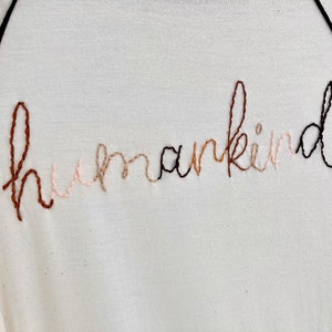 HUMANKIND hand embroidered tshirt / custom embroidery design / shades of melanin magic / equal human rights / equality for all