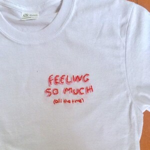 FEELING SO MUCH shirt / bpd awareness / borderline personality disorder / gift for anxiety, emotions make us human / let me overthink this image 3