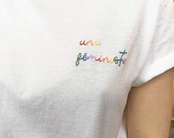 UNE FEMINISTE / embroider feminism shirt subtle / rainbow cursive embroidery / proud feminist gift / protect trans women are women