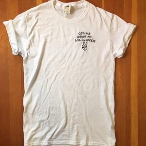 SOCIAL ANXIETY shirt funny embroider / ask me about my mental health matter shirt / socially awkward but cute / gift for anxious friend Bild 8