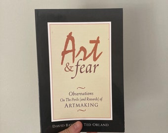 Art and Fear by David Bayles and Ted Orland: Observations on the Perils and Rewards of Artmaking | 5th Printing Edition | Vintage Paperback