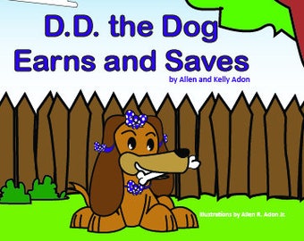 D.D. the Dog Earns and Saves (All book purchases come with free stickers.)