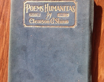 Compare at 950.00 1923 Poems Humanitas by Clemson G. Shinn Suede Cover Very Scarce 1920s Poetry Compare at 950.00