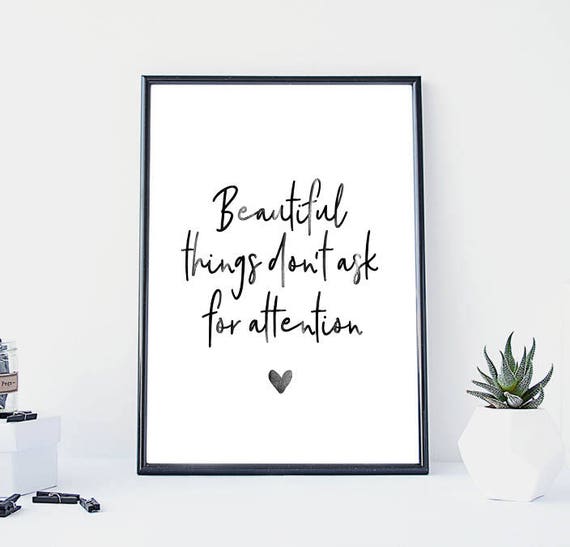 Beautiful Things Don T Ask For Attention Etsy Beautiful Things Don T Ask For Attention Etsy