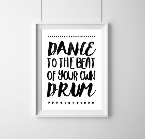 Poster Quote Dance To The Beat Of Your Own Drum Quote | Etsy India