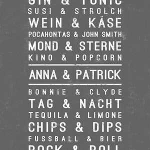 Puede incluir: Una impresi&oacute;n gr&aacute;fica en blanco y negro con una lista de palabras emparejadas, como "Gin & Tonic", "Susi & Strolch", "Wein & Kase", "Mond & Sterne", "Kino & Popcorn", "Anna & Patrick", "Bonnie & Clyde", "Tag & Nacht", "Tequila & Limone", "Chips & Dips", "Fussball & Bier" y "Rock & Roll".