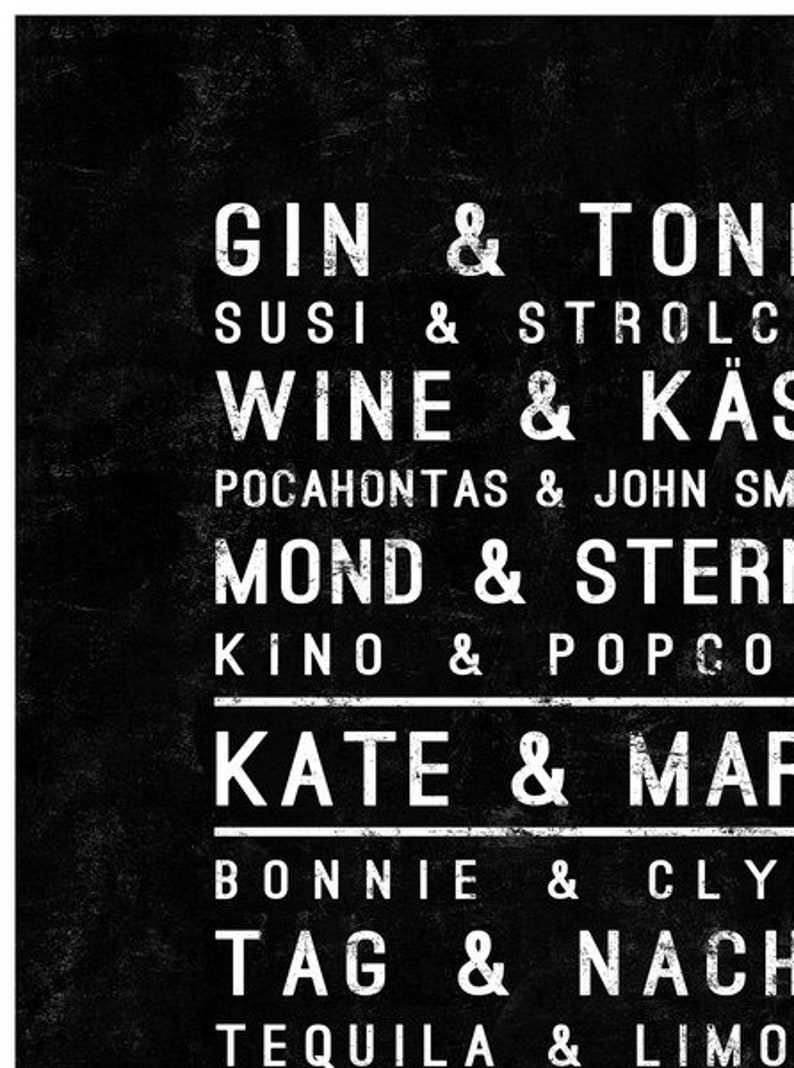 K&ouml;nnte beinhalten: Schwarz-wei&szlig;es Grafik-Print mit einer Liste von Paarungen, wie "Gin & Tonic", "Susi & Strolch", "Wein & K&auml;se", "Mond & Sterne", "Kino & Popcorn", "Kate & Marc", "Bonnie & Clyde", "Tag & Nacht", "Tequila & Limone".