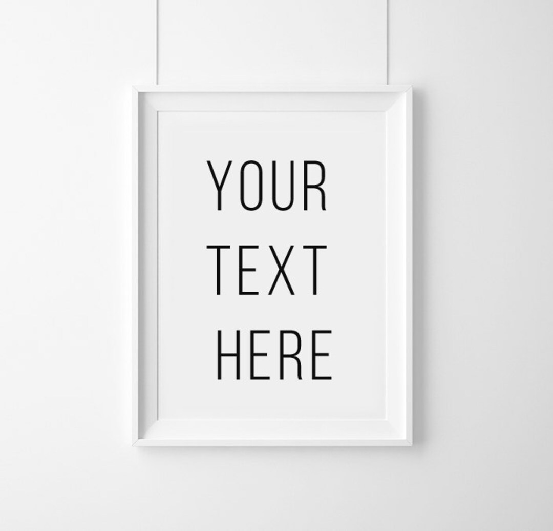 Your Text Here, Quote,gift Custom Quote Print Typography Poster Wall