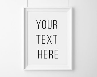 Your Text Here, Quote,Gift Custom Quote Print Typography Poster Wall Decor Personalized,Custom Wall Art, Custom Text Print, Custom quote,