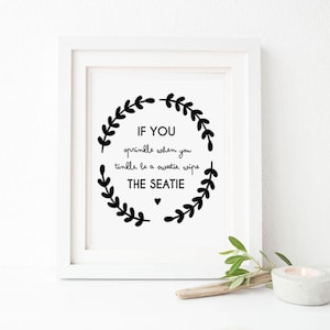 If you sprinkle when you tinkle, be a sweetie and wipe the seatie. Funny Bathroom Quote Decor,funny motto, funny print,Bathroom Print,