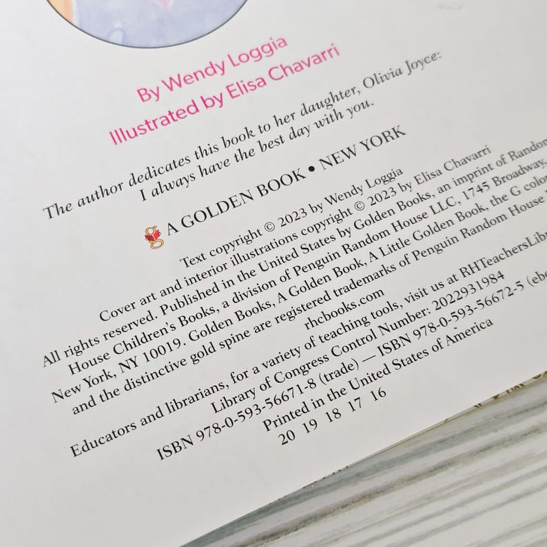 May include: The copyright page of a book titled A Golden Book, New York. It lists author Wendy Loggia and illustrator Elisa Chavarri, with text detailing the 2023 copyright, ISBN 978-0-593-56671-8, and publication information by Penguin Random House.