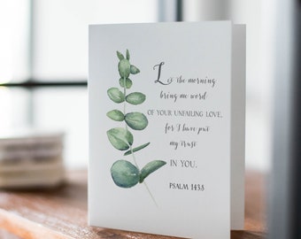 Eucalyptus Sprig with Scripture, Psalm 143:8, Let the morning bring me word of your unfailing love...