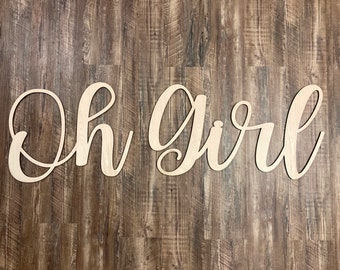 46'' wide /  Oh Girl /  laser cut / large wall sign /