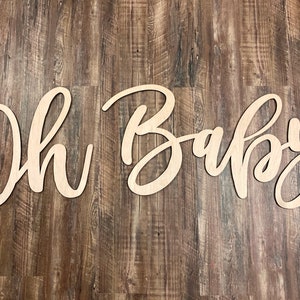 46&#39;&#39; wide /  Oh Baby /  laser cut / large wall sign /