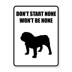 Don&#39;t Start None Won&#39;t Be None Bulldog - 9x12 Aluminum Street Sign