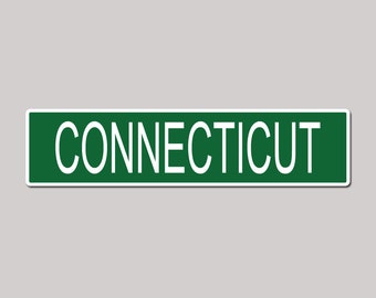 CONNECTICUT State Pride Green Vinyl on White - 4X17 Aluminum Street Sign