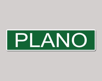 PLANO City Pride Green Vinyl on White - 4X17 Aluminum Street Sign