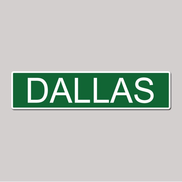 DALLAS City Pride Green Vinyl on White - 4X17 Aluminum Street Sign