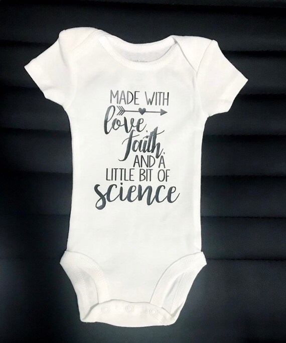 Ivf Onesie Made With Love Faith And A Little Bit Of Science Etsy