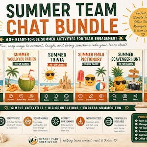 May include: A digital Summer Team Chat Bundle featuring 60 activity cards across six categories: Summer This or That, Would You Rather, Trivia, Emoji Pictionary, Scavenger Hunt, and Check-ins. The design includes tropical illustrations and text.