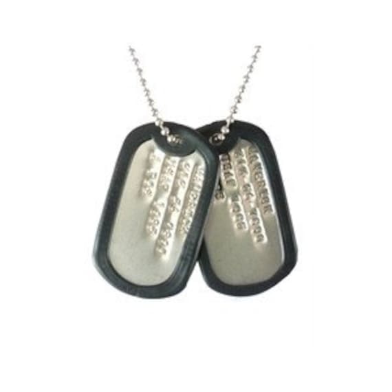 2 Standard Dog Tags - 18 Letter Personalized set with Silencers and Chains.  Debossed  Does not have the WWII notch. Meets Military Specs