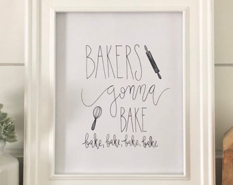 Kitchen Printable - Bakers Gonna Bake Print, Kitchen Watercolor Print, Handlettering Print, Watercolor Print, Home Decor Print