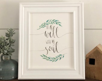 It Is Well With My Soul Printable - It Is Well With My Soul Print, Handlettering Print, Watercolor Print, Home Decor Print