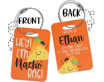 Personalized Luggage Tag Kids Gift - Nacho Luggage - I'm Nacho Bag - Two Sided Custom Luggage Tags
