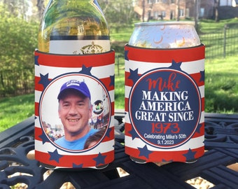 Birthday Photo Party Favor insulated can / bottle coolers  - Making America Great Party Favors - Birthday Photo Coolies - funny party favors