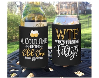 50th Birthday Gift Party Favor 40th 50th Birthday Gift - A Cold One for the Old One - WTF Who's Turning Fifty or Forty