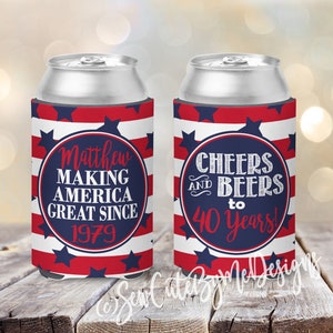 Birthday Gift insulated can / bottle coolers Making America Great Since - Cheers and Beers