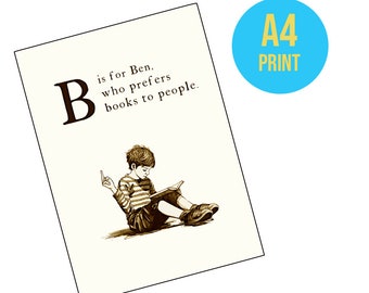 B is for Ben. Art Print for Introverts Book Lovers Bibliophile. A4