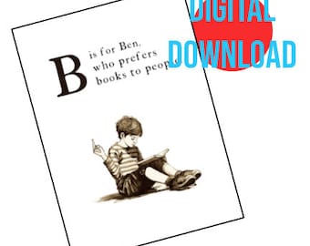 Sofort druckbar: B steht für Ben. Kunstdruck für Buchliebhaber Bibliophile Introvertiert Herunterladbare Kunstdatei zum Drucken zu Hause.