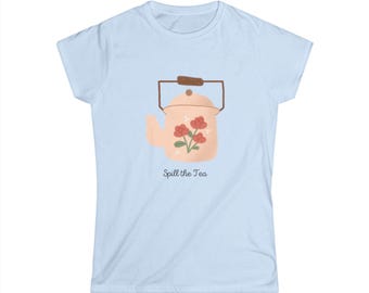 Women's T-Shirt - Spill the Tea