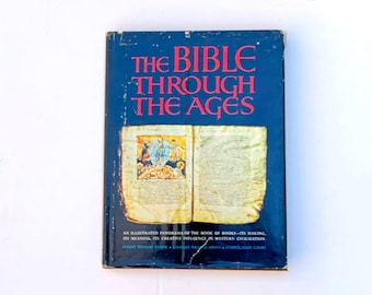 The Bible Through the Ages – Hardcover - First Edition Book – Very Good Condition – Vintage 1967 Collectible Books