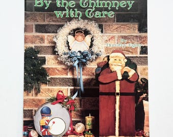 By the Chimney With Care by Dorothy Egan, 1987 Christmas Tole Painting Book