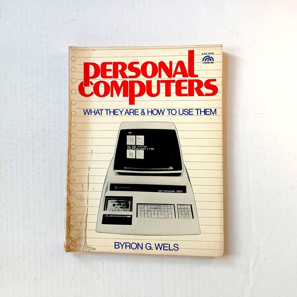 Personal Computers What They are & How to Use Them - Byron G. Wels  - Spectrum Books  Vintage 1978 PC Book