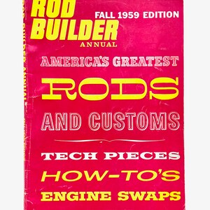 May include: A red magazine cover with the title "Rod Builder Annual" in yellow letters. The cover also features the text "America's Greatest Rods and Customs" in yellow letters, and "Tech Pieces, How-To's, Engine Swaps" in white letters.