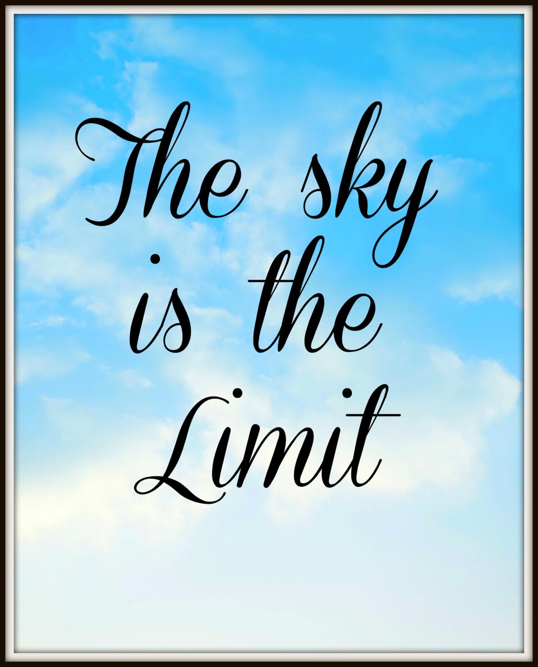 Instant Download / Printable Art / Inspirational / the Sky is the Limit ...