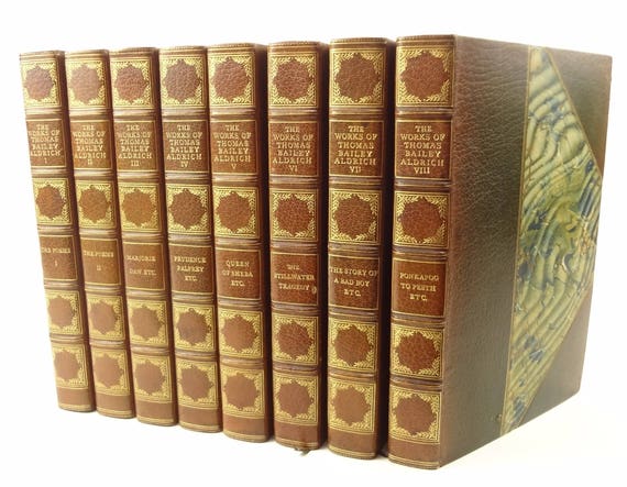 1897 autographed Works of Thomas Bailey Aldrich.3/4 leather fine binding.Limited edition, #225 of 250. Diary of a Bad Boy author.