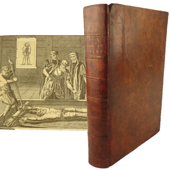 circa 1795 John Fox's Original and Complete Book of Martyrs. Richly illustrated.