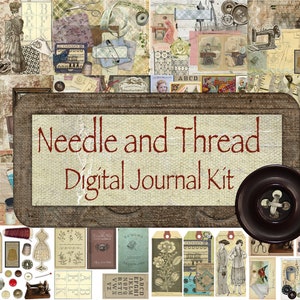 May include: A digital journal kit with a vintage sewing theme. The kit includes a variety of images, papers, and embellishments, all in a rustic brown and cream colour scheme. The title "Needle and Thread Digital Journal Kit" is displayed on a burlap background.