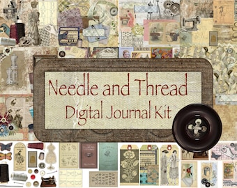 Needle and Thread Digital Journal Kit - Couture, Quilting, Junk Journal Papers et Ephemera