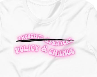 Politique et changement sur les pensées et les pryers, t-shirt unisexe
